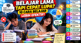 10 Cara Belajar Efektif agar Mudah Ingat dan Tidak Cepat Lupa
