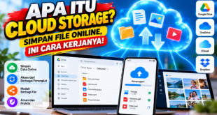 Apa Itu Cloud Storage? Fungsi, Manfaat, dan Contohnya