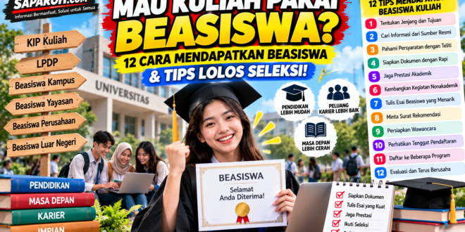 12 Cara Mendapatkan Beasiswa Kuliah dan Tips Lolos Seleksi