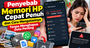 Penyebab Memori HP Cepat Penuh